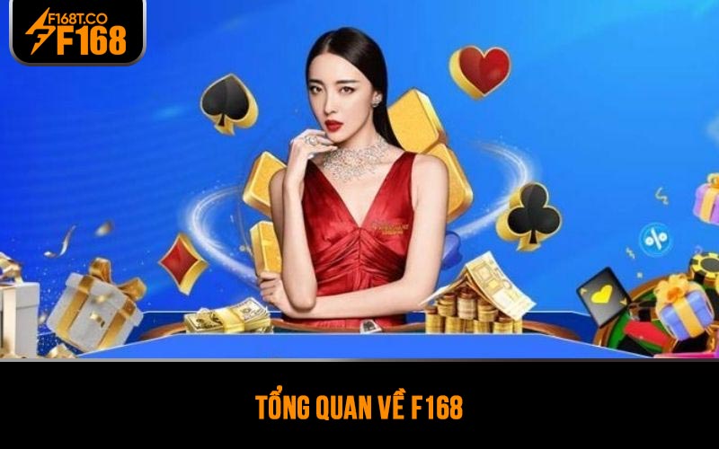 Tổng quan về F168