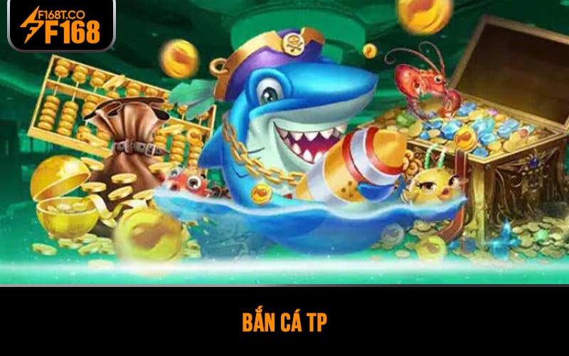 Bắn cá TP