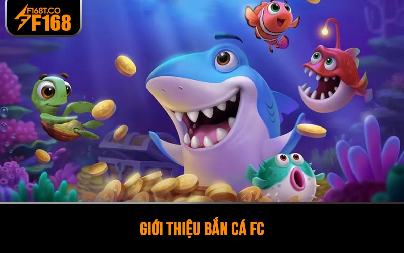 Giới thiệu Bắn cá FC