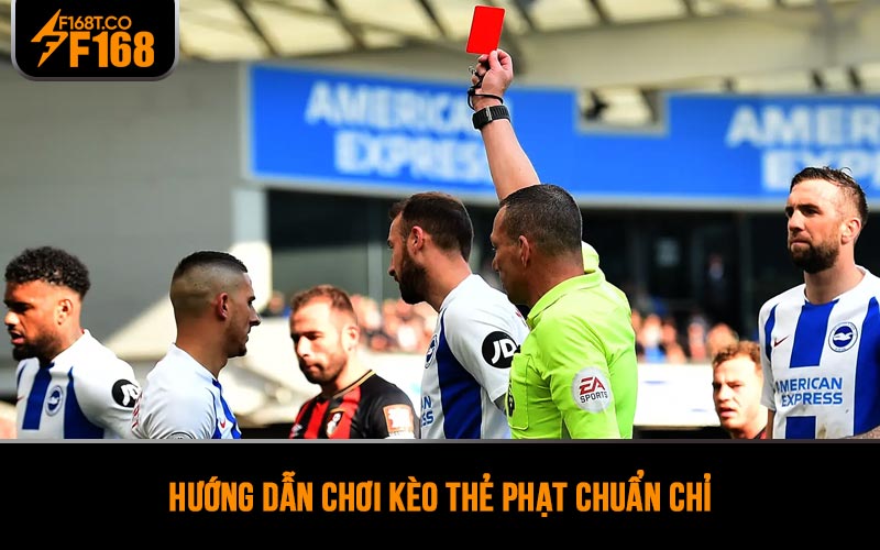 Hướng dẫn kèo thẻ phạt - Cách áp dụng chuẩn chỉ