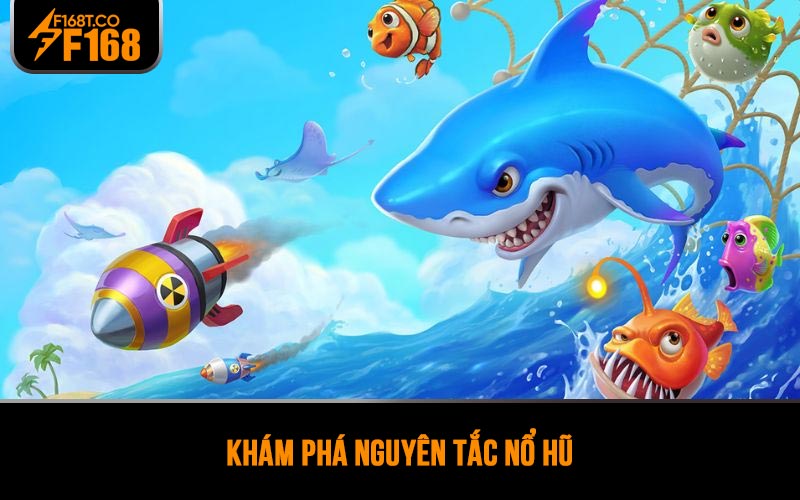 Khám phá nguyên tắc nổ hũ