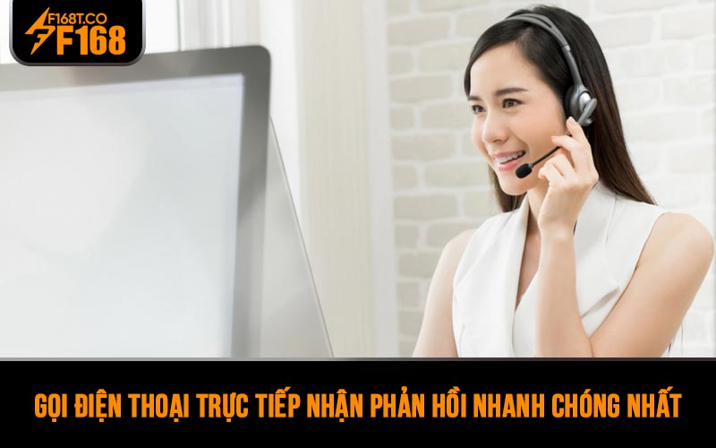 Gọi điện thoại trực tiếp nhận phản hồi nhanh chóng nhất