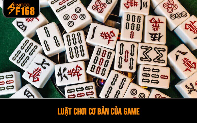 Luật chơi cơ bản của Nổ hũ ù Mạt Chược