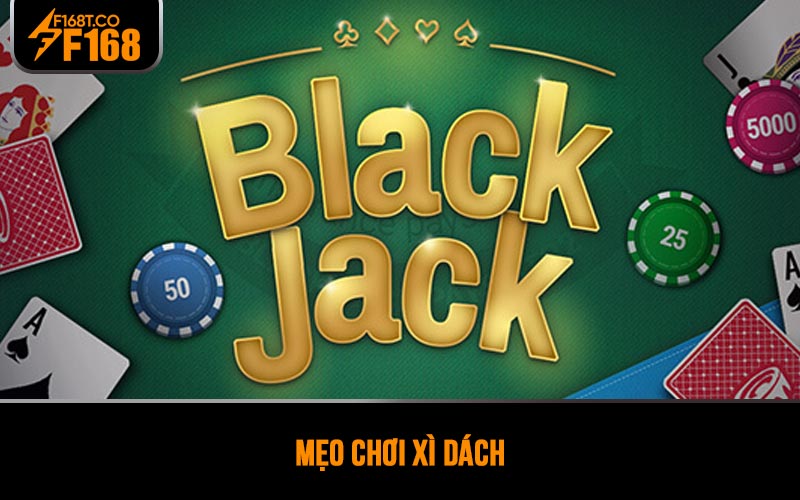Mẹo chơi Xì Dách